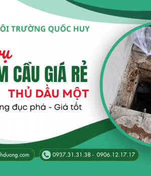 Dịch vụ rút hầm cầu giá rẻ Thủ Dầu Một uy tín, không đục phá, giá tốt